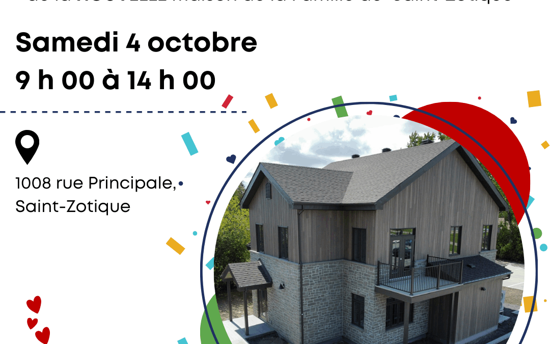 Grande fête d’ouverture d&rsquo;une toute nouvelle Maison de la Famille à Saint-Zotique