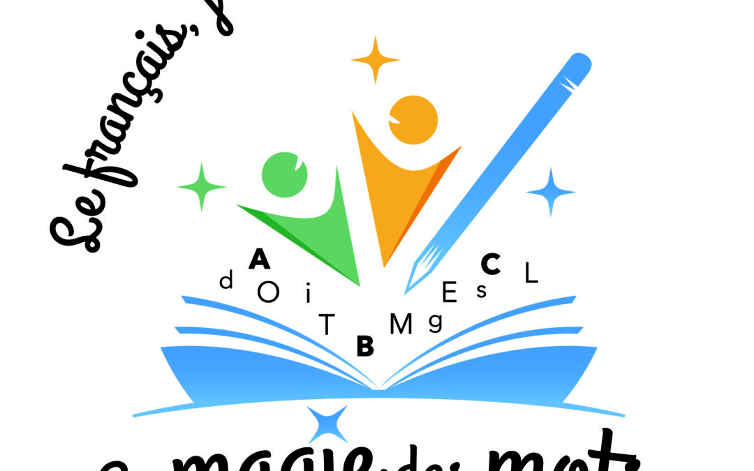 La magie des mots | Inscrivez-vous à nos ateliers!
